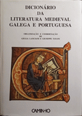 DICIONÃRIO DA LITERATURA MEDIEVAL GALEGA E PORTUGUESA.