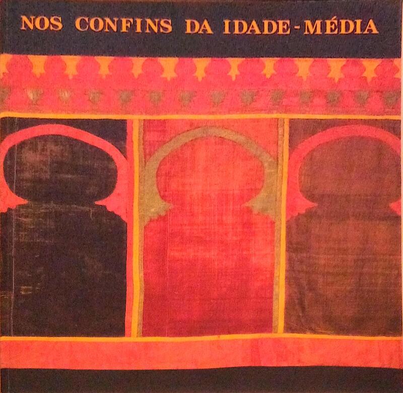NOS CONFINS DA IDADE MÃ‰DIA. ARTE PORTUGUESA SÃ‰CULOS XII-XV.