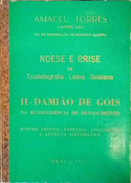 NOESE E CRISE NA EPISTOLOGRAFIA LATINA GOISIANA (II).