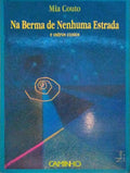 NA BERMA DE NENHUMA ESTRADA E OUTROS CONTOS.