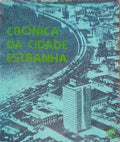 CRÃ“NICA DA CIDADE ESTRANHA. [2.Âª EDIÃ‡ÃƒO]