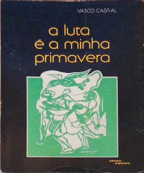 A LUTA Ã‰ A MINHA PRIMAVERA.