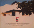 DA AQUISIÃ‡ÃƒO Ã€ INAUGURAÃ‡ÃƒO. FORUM CULTURAL JOSÃ‰ MANUEL FIGUEIREDO.