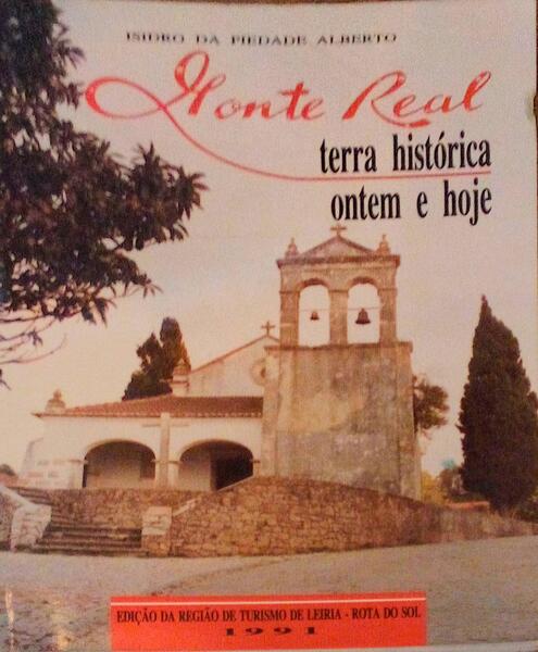 MONTE REAL, TERRA HISTÃ“RICA ONTEM E HOJE.