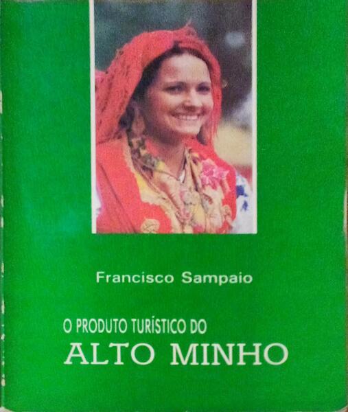 O PRODUTO TURÃSTICO DO ALTO MINHO.
