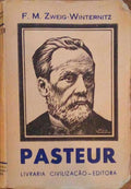PASTEUR, O SÃBIO E O GRANDE AMIGO DA HUMANIDADE.