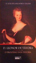 D. LEONOR DE TÃVORA. O TEMPO DA IRA.