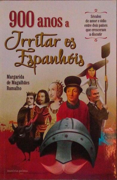 900 ANOS A IRRITAR OS ESPANHÃ“IS.