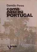 COMO NASCEU PORTUGAL. [9.Âª EDIÃ‡ÃƒO]