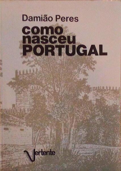 COMO NASCEU PORTUGAL. [9.Âª EDIÃ‡ÃƒO]