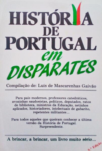 HISTÃ“RIA DE PORTUGAL EM DISPARATES [9.Âª EDIÃ‡ÃƒO]