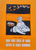 UMA MÃƒO CHEIA DE NADA, OUTRA DE COISA NENHUMA.