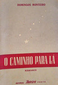 O CAMINHO PARA LÃ. [1.Âª EDIÃ‡ÃƒO]