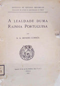 A LEALDADE DUMA RAINHA PORTUGUESA.