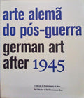 ARTE ALEMÃƒ DO PÃ“S-GUERRA, A COLECÃ‡ÃƒO DO KUNSTEMUSEUM DE BONA. GERMAN ART AFTER 1945, THE COLLECTION OF THE KUNSTMUSEUM BONN.
