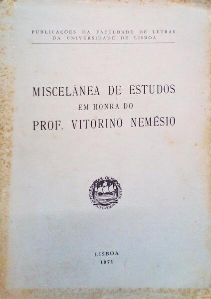 MISCELÃ‚NEA DE ESTUDOS EM HONRA DO PROF. VITORINO NEMÃ‰SIO.
