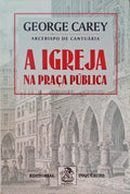 A IGREJA NA PRAÃ‡A PÃšBLICA.