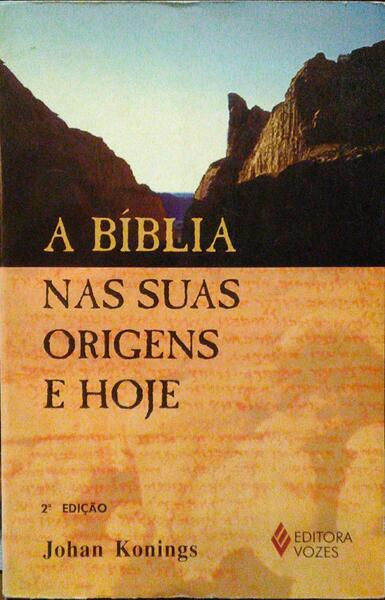 A BÃBLIA NAS SUAS ORIGENS E HOJE. [2.Âª EDIÃ‡ÃƒO]