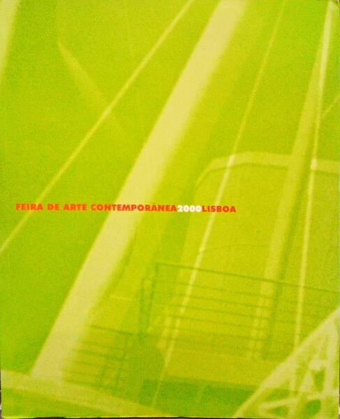 FEIRA DE ARTE CONTEMPORÃ‚NEA. 2000. LISBOA