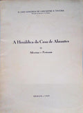 A HERÃLDICA DA CASA DE ABRANTES. II. SILVEIRAS E PESTANAS.