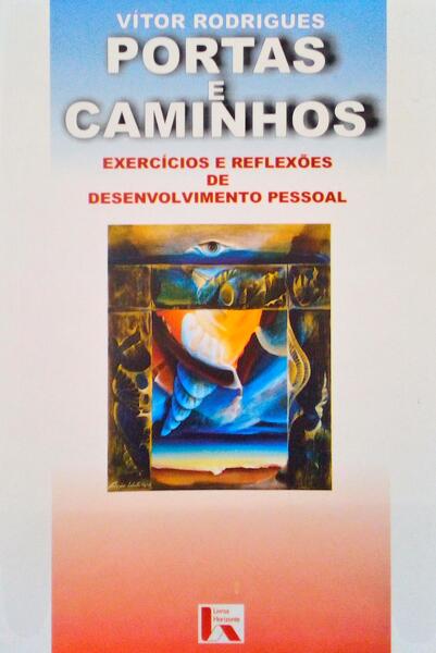 PORTAS E CAMINHOS: EXERCÃCIOS DE REFLEXÃ•ES DE DESENVOLVIMENTO PESSOAL.