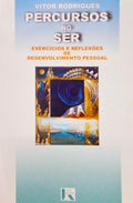 PERCURSOS NO SER: EXERCÃCIOS E REFLEXÃ•ES DE DESENVOLVIMENTO PESSOAL.