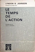 LE TEMPS DE L'ACTION.