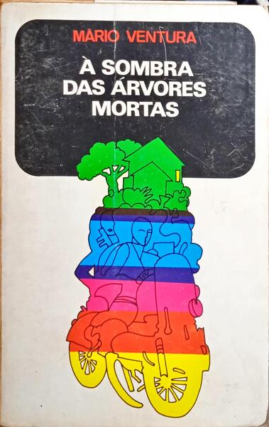 Ã€ SOMBRA DAS ÃRVORES MORTAS. [2.Âª EDIÃ‡ÃƒO]