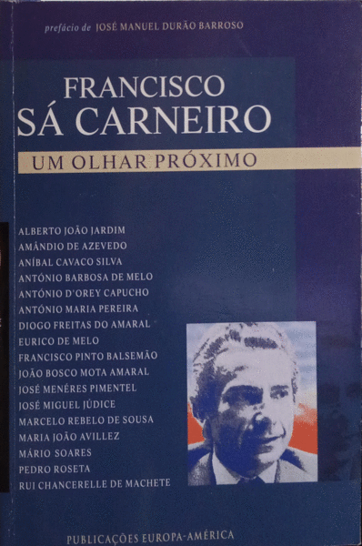 FRANCISCO SÃ CARNEIRO, UM OLHAR PRÃ“XIMO.