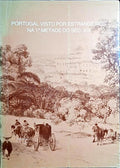PORTUGAL VISTO POR ESTRANGEIROS NA 1Âª METADE DO SÃ‰C. XIX.