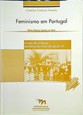 FEMINISMO EM PORTUGAL NA VOZ DE MULHERES ESCRITORAS DO SÃ‰CULO XX. [3.Âª EDIÃ‡ÃƒO]