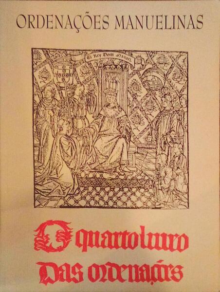 ORDENAÃ‡Ã•ES MANUELINAS. [LIVRO QUARTO]