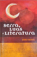 SERRA, LUAS E LITERATURA.