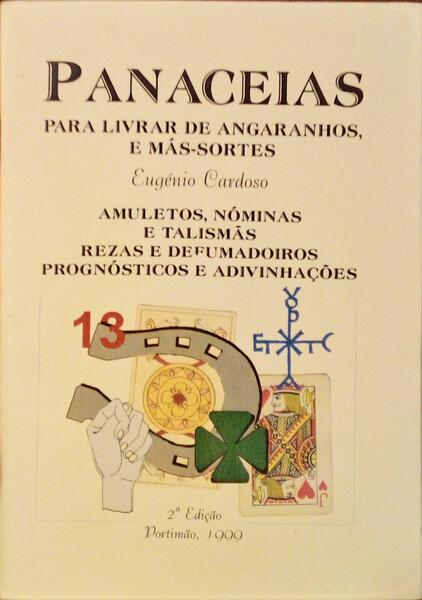 PANACEIAS PARA LIVRAR DE ANGARANHOS E MÃS-SORTES.