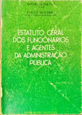 ESTATUTO GERAL DOS FUNCIONÃRIOS E AGENTES DA ADMINISTRAÃ‡ÃƒO PÃšBLICA.