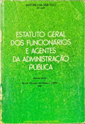 ESTATUTO GERAL DOS FUNCIONÃRIOS E AGENTES DA ADMINISTRAÃ‡ÃƒO PÃšBLICA. [2.Âª EDIÃ‡ÃƒO]