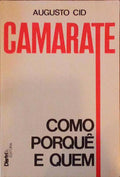 CAMARATE. COMO, PORQUÃŠ E QUEM.