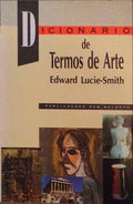 DICIONÃRIO DE TERMOS DE ARTE.