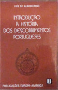 INTRODUÃ‡ÃƒO Ã€ HISTÃ“RIA DOS DESCOBRIMENTOS PORTUGUESES. [3.Âª EDIÃ‡ÃƒO]