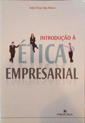 INTRODUÃ‡ÃƒO Ã€ ETICA EMPRESARIAL.