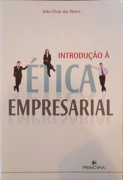 INTRODUÃ‡ÃƒO Ã€ ETICA EMPRESARIAL.