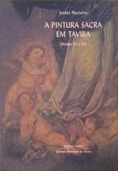 A PINTURA SACRA EM TAVIRA, SÃ‰CULOS XV A XX.