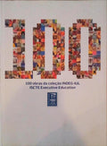 CEM OBRAS DA COLECÃ‡ÃƒO INDEG - IUL. ISCTE EXECUTIVE EDUCATION.
