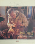 OSÓRIO DE CASTRO. (João) e Francisco de Almeida Dias. JOSÉ FRANCO, A RAZÃO DE UM SONHO.