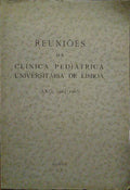 REUNIÃ•ES DA CLÃNICA PEDIÃTRICA UNIVERSITÃRIA DE LISBOA. (Ano 1964 - 1965).