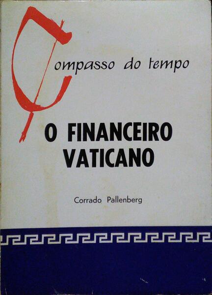 O FINANCEIRO VATICANO.