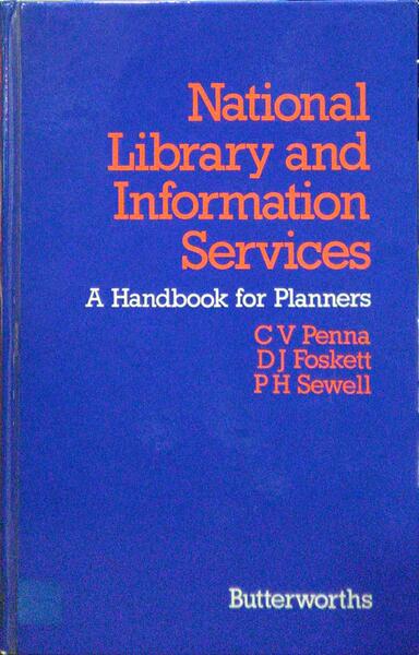 NATIONAL LIBRARY AND INFORMATION SERVICES: A HANDBOOK FOR PLANNERS.
