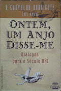 ONTEM, UM ANJO DISSE-ME, DIÃLOGOS PARA O SÃ‰CULO XXI. [3.Âª EDIÃ‡ÃƒO]