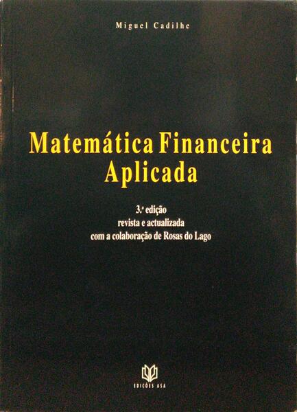 MATEMÃTICA FINANCEIRA APLICADA. [3.Âª EDIÃ‡ÃƒO]