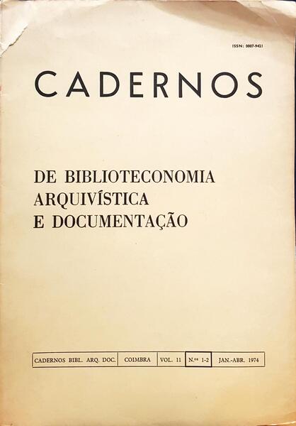 CADERNOS DE BIBLIOTECONOMIA, ARQUIVÃSTICA E DOCUMENTAÃ‡ÃƒO, N.áµ’Ë¢ 1-2, VOL. II, 1974.